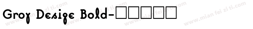Groy Desige Bold字体转换
